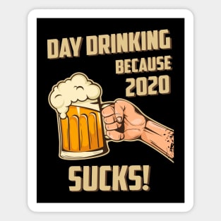 Day Drinking Because 2020 Sucks Funny Retro Magnet